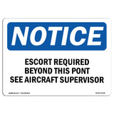 Escort Required Beyond This Point See Aircraft