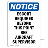 Escort Required Beyond This Point See Aircraft
