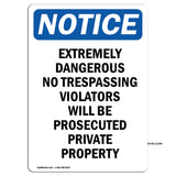Extremely Dangerous No Trespassing