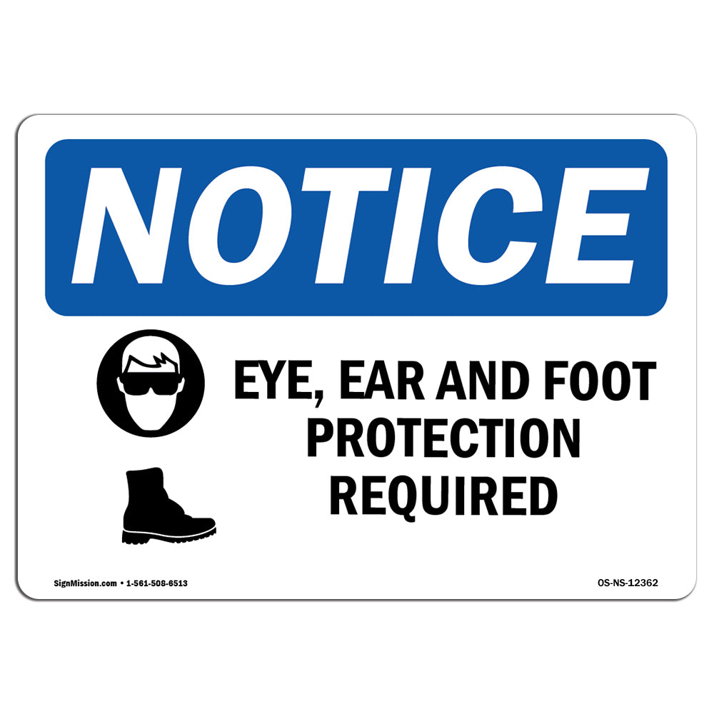 Eye, Ear & Foot Protection Required