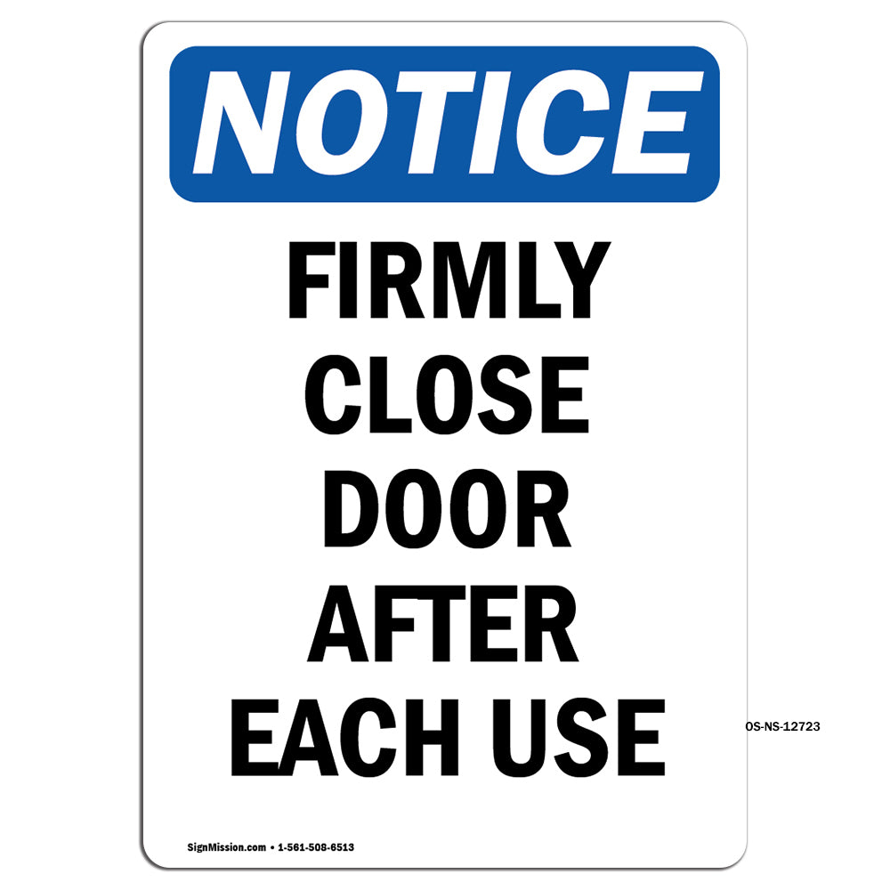 Firmly Close Door After Each Use
