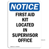 First Aid Kit Located In Supervisor Office Sign