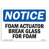 Foam Actuator Break Glass For Foam