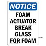 Foam Actuator Break Glass For Foam