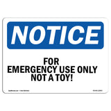 For Emergency Use Only Not A Toy!