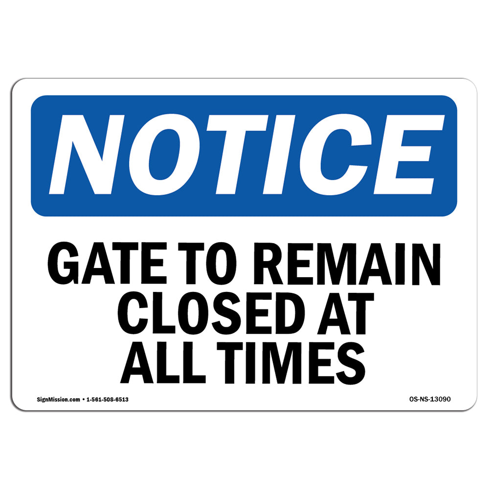 Gate To Remain Closed At All Times Sign