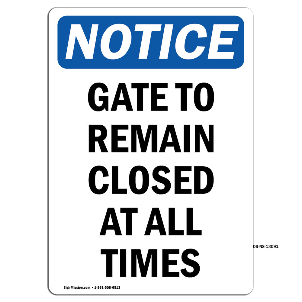 Gate To Remain Closed At All Times Sign