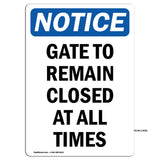 Gate To Remain Closed At All Times Sign
