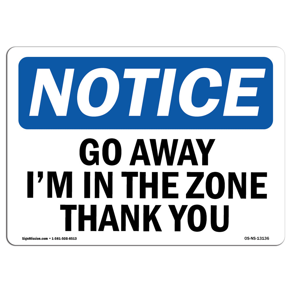 Go Away I'm In The Zone Thank You