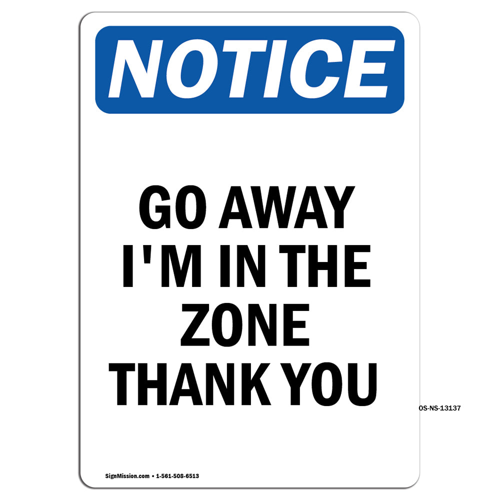 Go Away I'm In The Zone Thank You