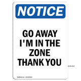Go Away I'm In The Zone Thank You