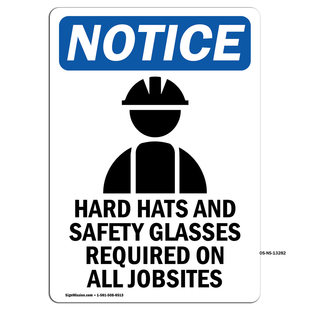 NOTICE Hard Hats Safety Glasses Required Jobsites