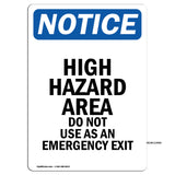 High Hazard Area Do Not Use As An Emergency Exit Sign