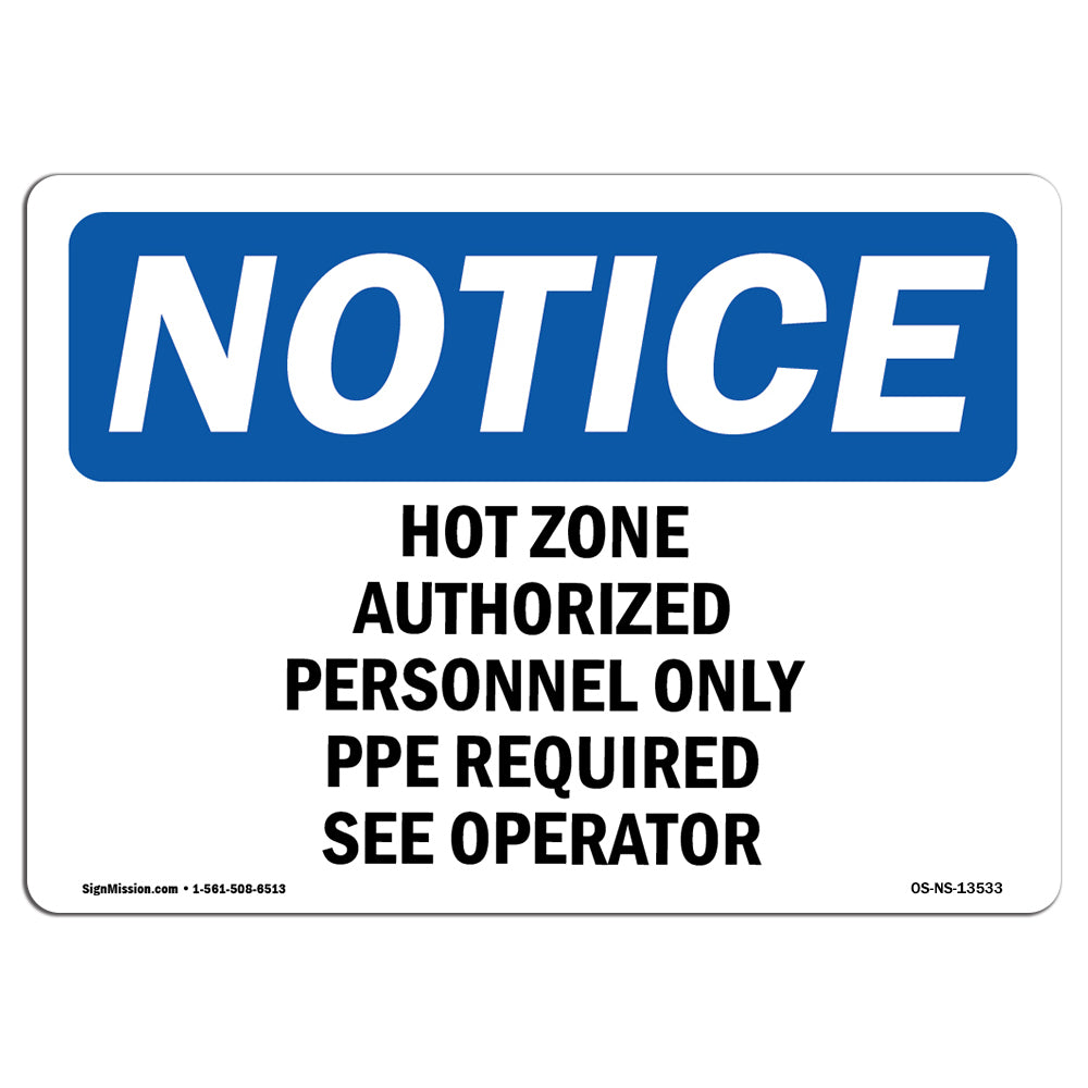 Hot Zone Authorized Personnel Only PPE Required