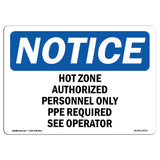 Hot Zone Authorized Personnel Only PPE Required