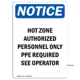 Hot Zone Authorized Personnel Only PPE Required
