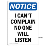 I Can't Complain No One Will Listen