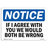 If I Agree With You We Would Both Be Wrong