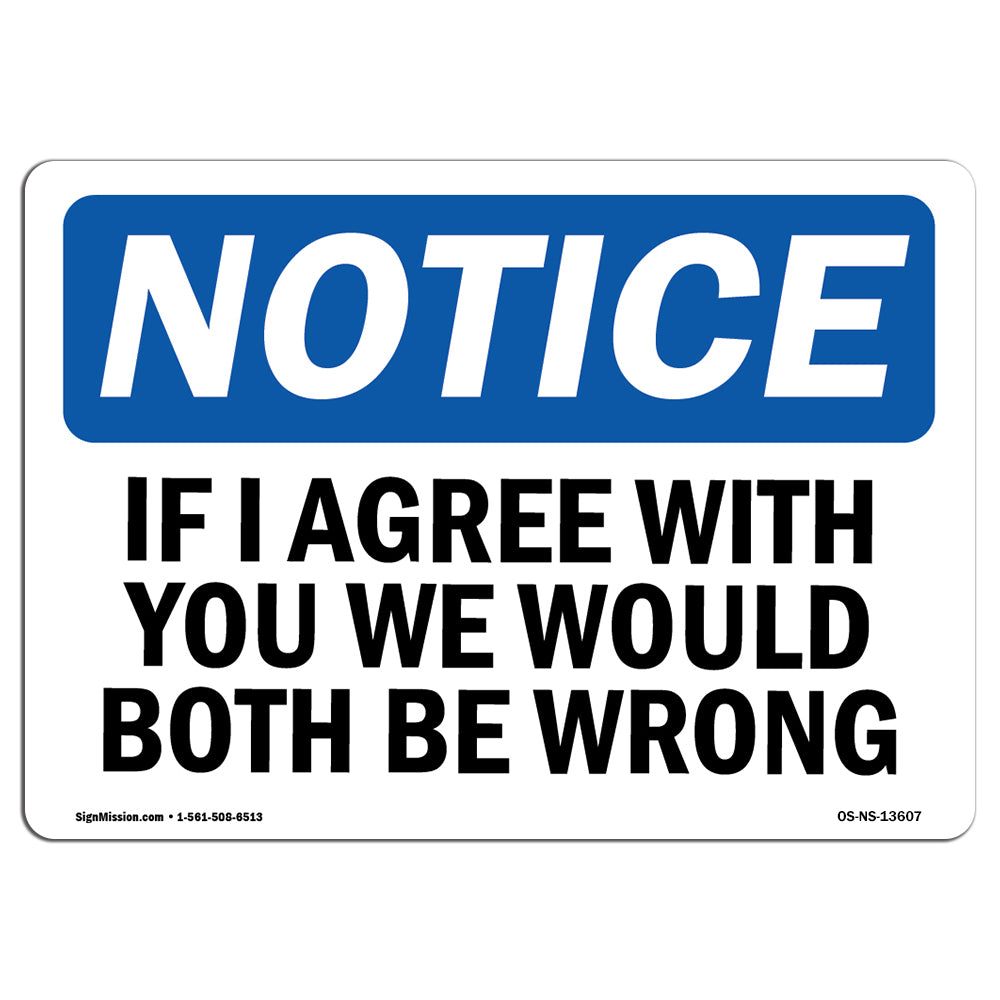 If I Agree With You We Would Both Be Wrong