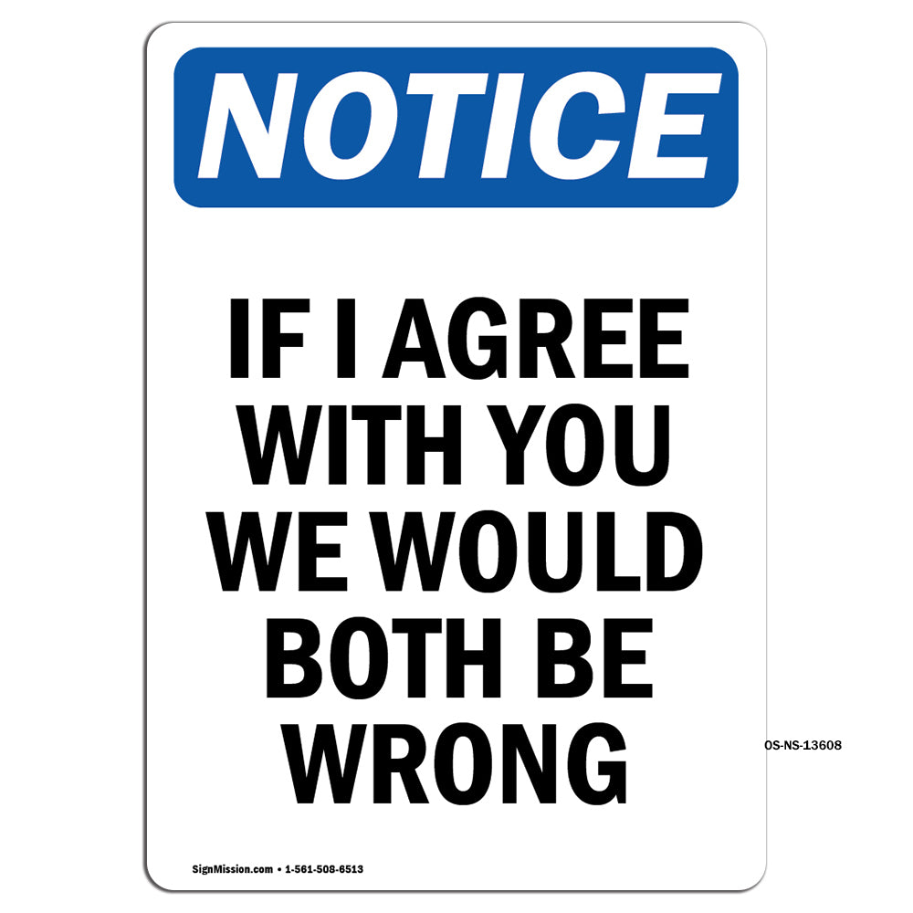 If I Agree With You We Would Both Be Wrong