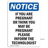 If You Are Pregnant Or Think You May Be