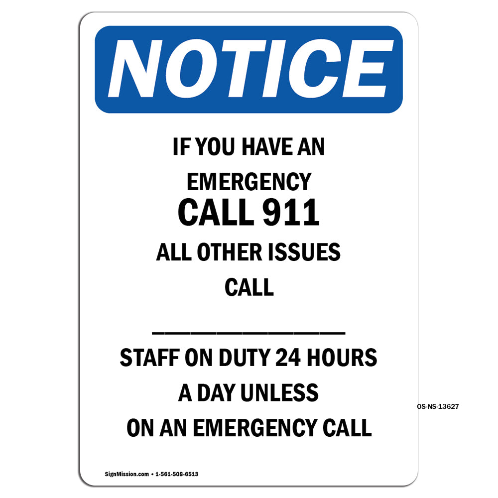 If You Have An Emergency Call 911 All Other
