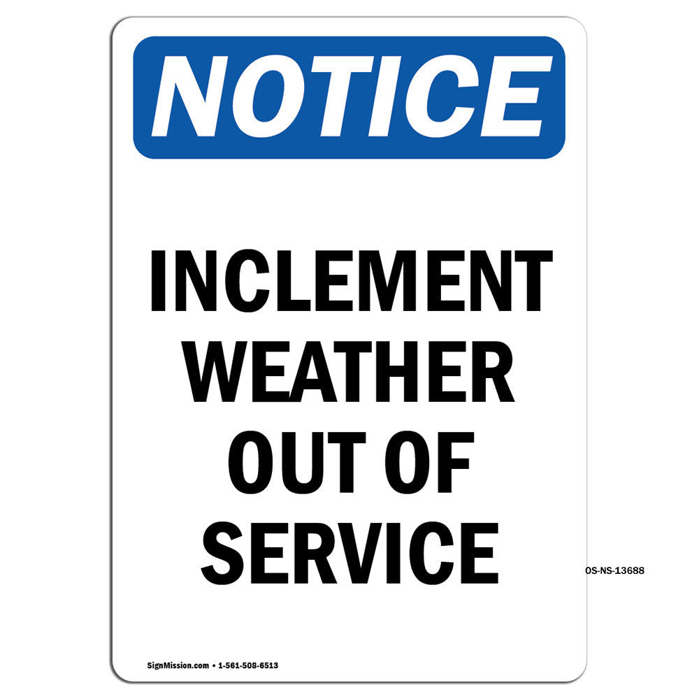 Inclement Weather Out Of Service Sign