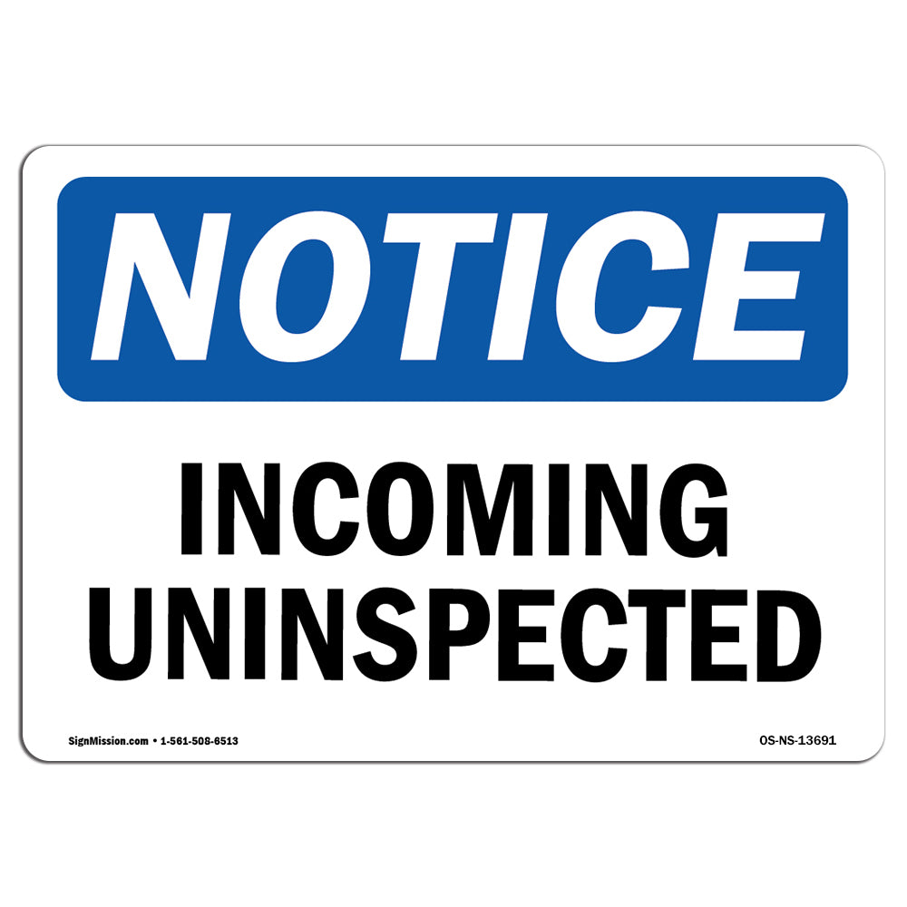 Incoming Uninspected