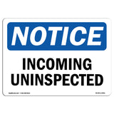 Incoming Uninspected