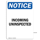 Incoming Uninspected