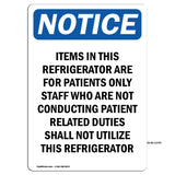 Items In This Refrigerator Are For Patients