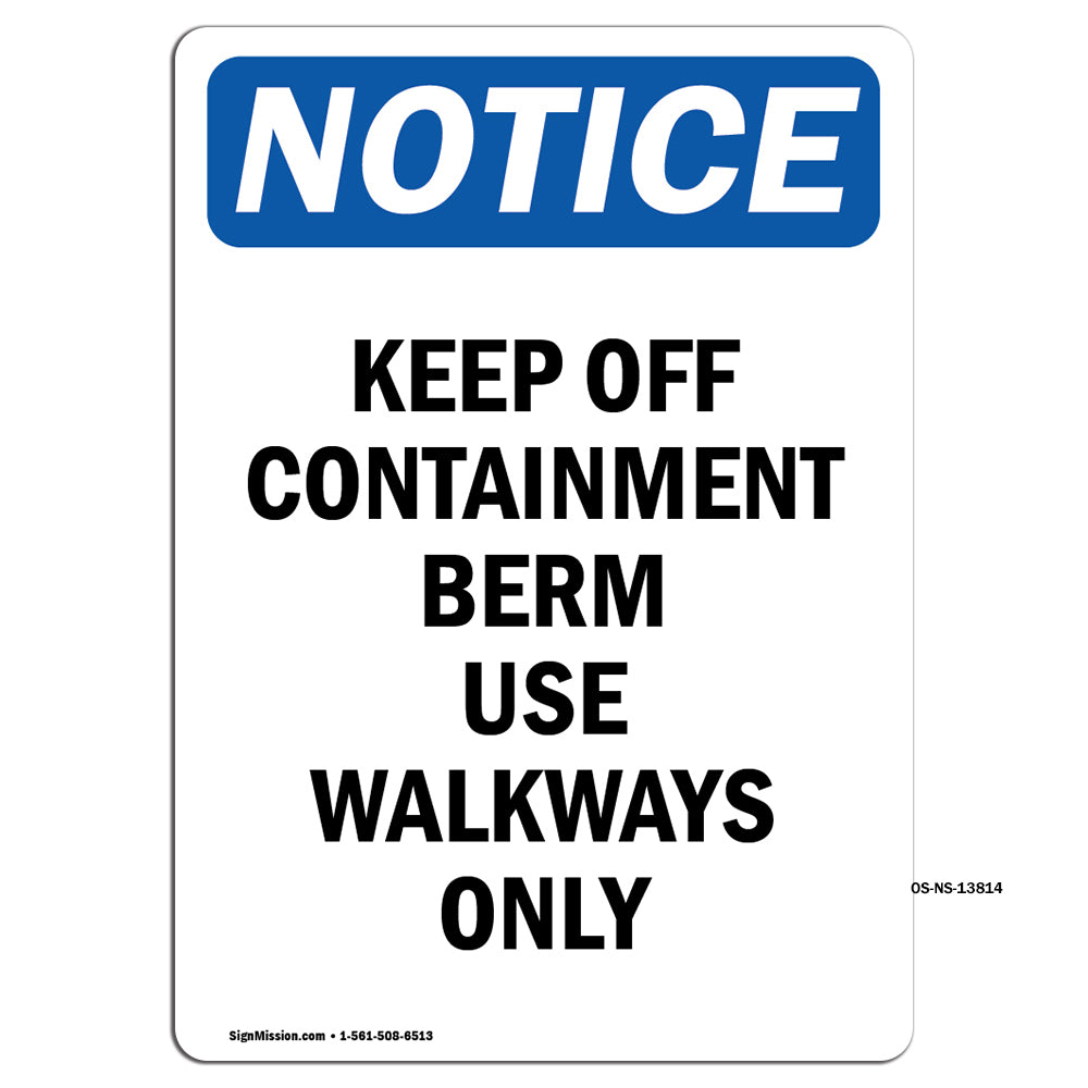 Keep Off Containment Berm Use Sign
