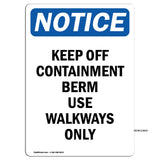Keep Off Containment Berm Use Sign