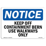 Keep Off Containment Berm Use Sign