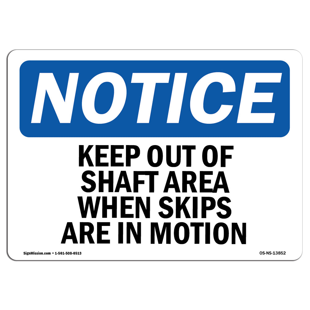 Keep Out Of Shaft Area When Skips Are In Motion Sign