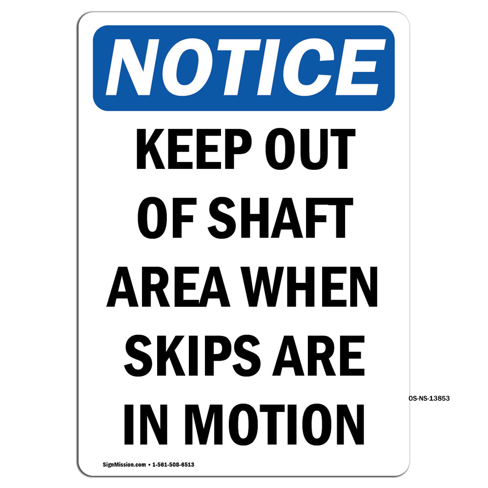 Keep Out Of Shaft Area When Skips Are In Motion Sign