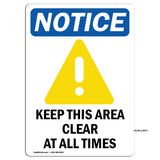NOTICE Keep This Area Clear At All Times