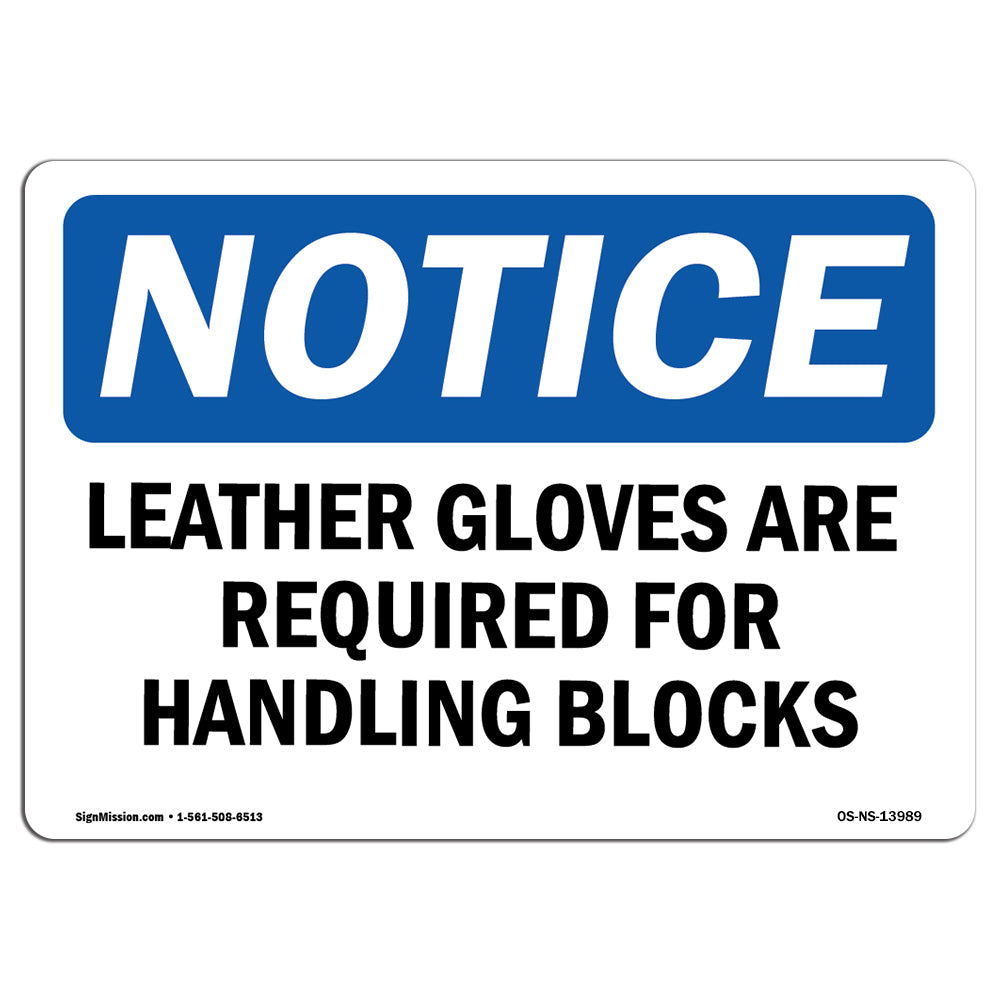 Leather Gloves Are Required For Handling Blocks