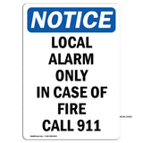 Local Alarm Only In Case Of Fire Call 911 Sign
