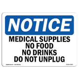 Medical Supplies No Food Or Drinks Do Not Unplug