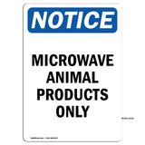 Microwave Animal Products Only