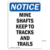 Mine Shafts Keep To Tracks And Trails Sign