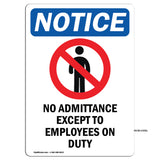 NOTICE No Admittance Except To Employees On Duty