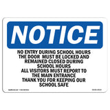 No Entry During School Hours This Door Must