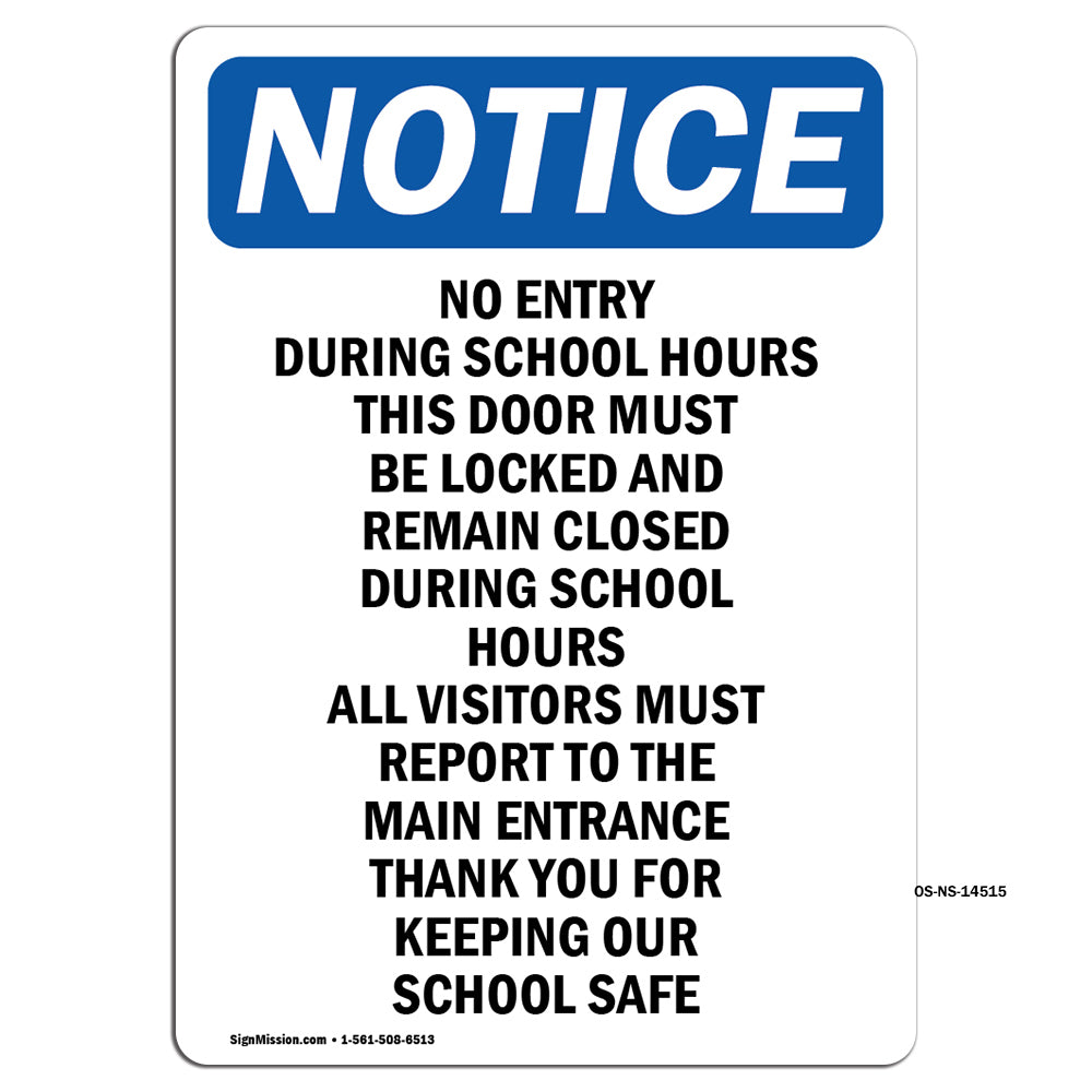 No Entry During School Hours This Door Must