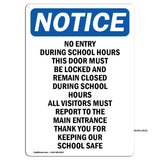 No Entry During School Hours This Door Must