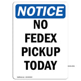No Fedex Pickup Today