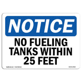 No Fueling Tanks Within 25 Feet