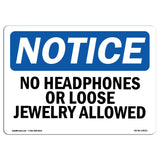 No Headphones Or Loose Jewelry Allowed