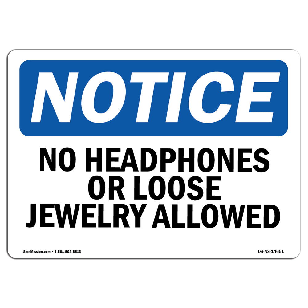 No Headphones Or Loose Jewelry Allowed